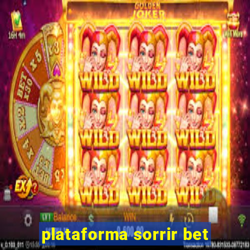 plataforma sorrir bet